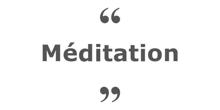 Citations sur le thème : Méditation