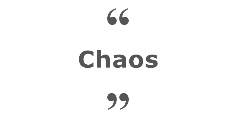 Citations sur le thème : Chaos