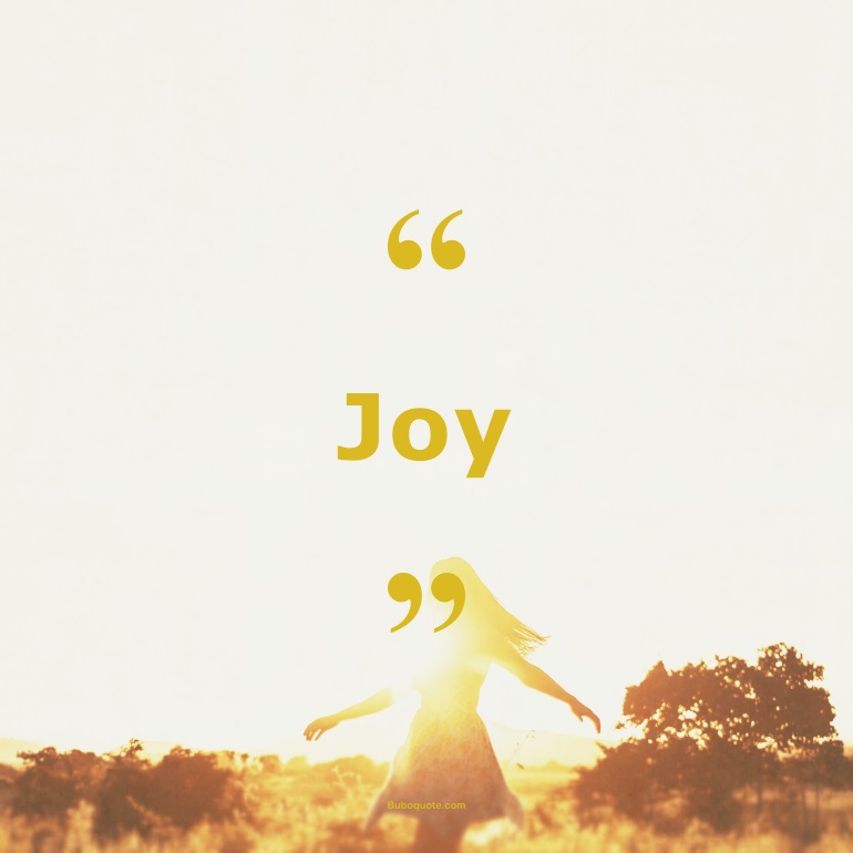 Quotes for: joy