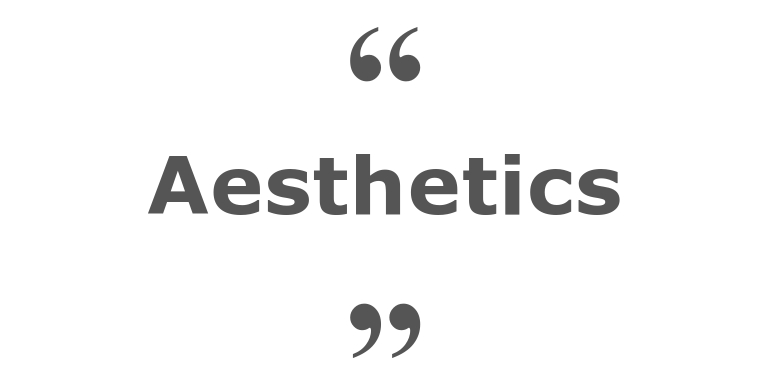 Quotes for: aesthetics