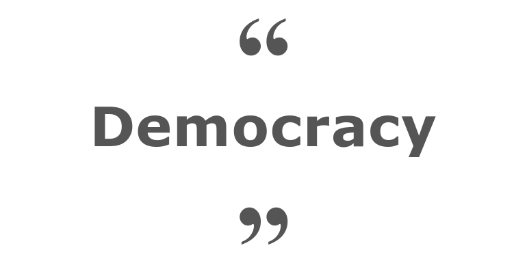 Quotes for: Democracy