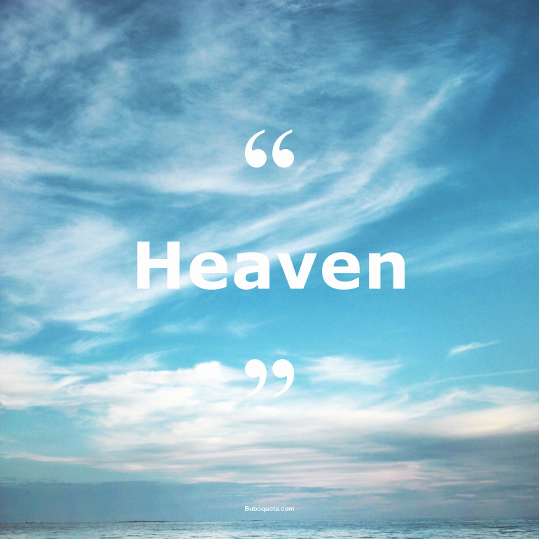 Quotes about heaven