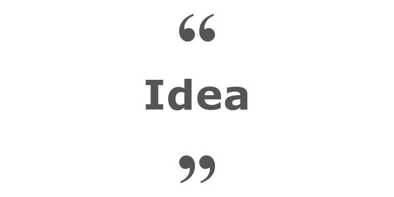 Quotes for: idea