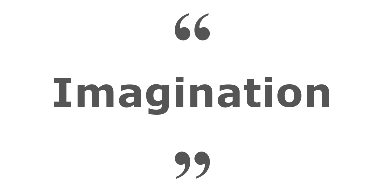 Quotes for: imagination