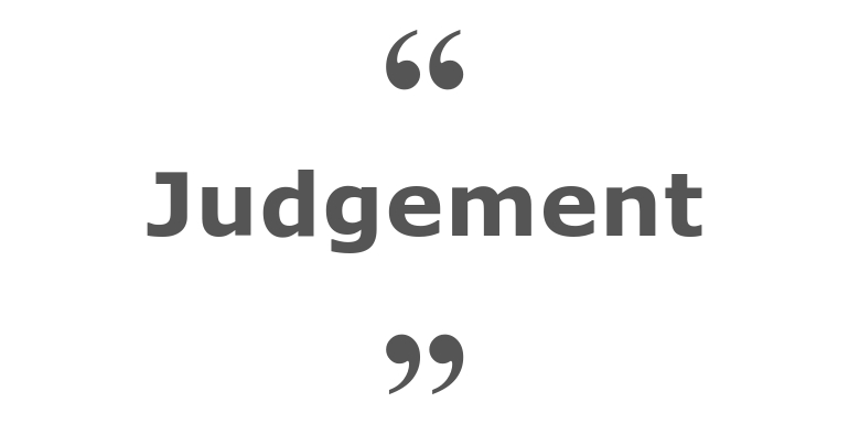 Quotes for: judgement