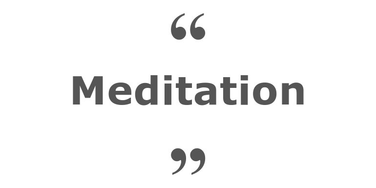 Quotes for: meditation