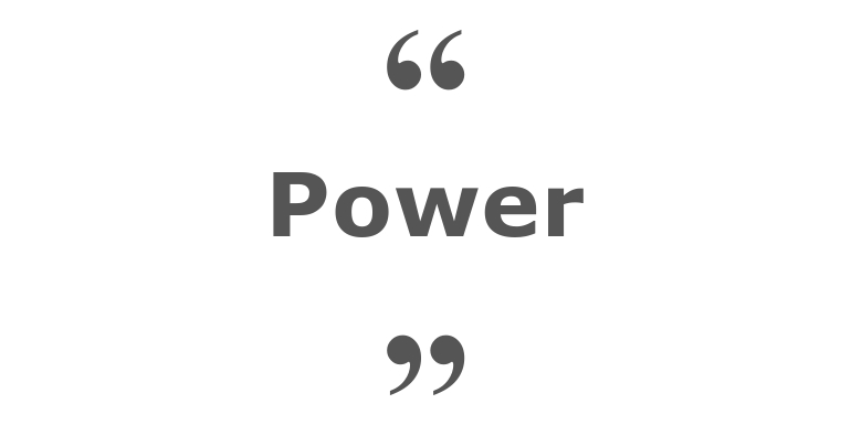 Quotes for: power