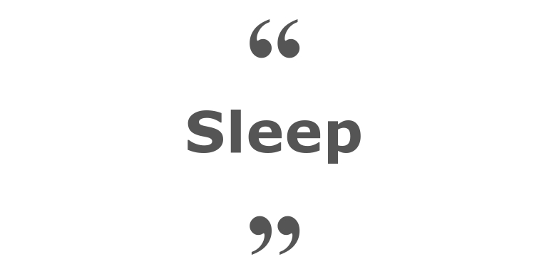 Quotes for: sleep