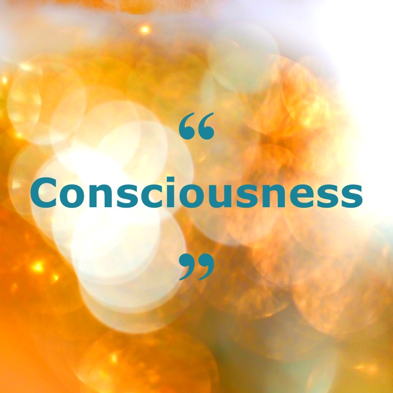 Quotes for: consciousness