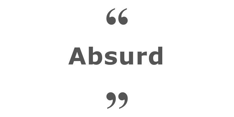 Quotes for: absurd