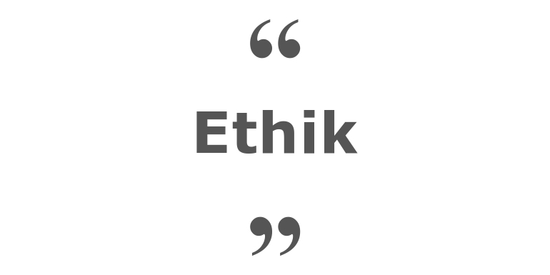 Zitate zum Thema: Ethik
