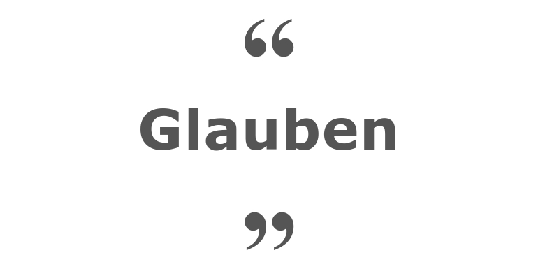 Zitate zum Thema: Glauben